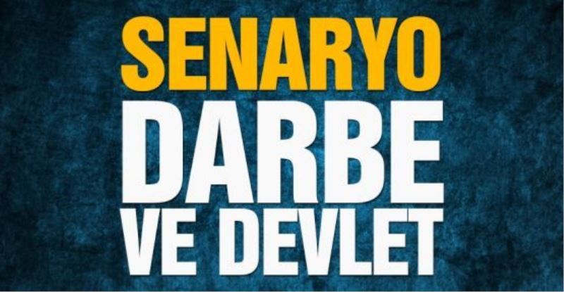 Senaryo, Darbe ve Devlet