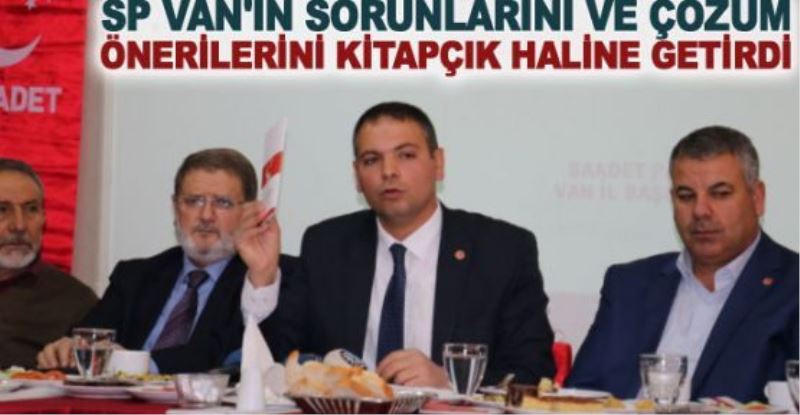 SP Van’ın sorunlarını ve çözüm önerilerini kitapçık haline getirdi