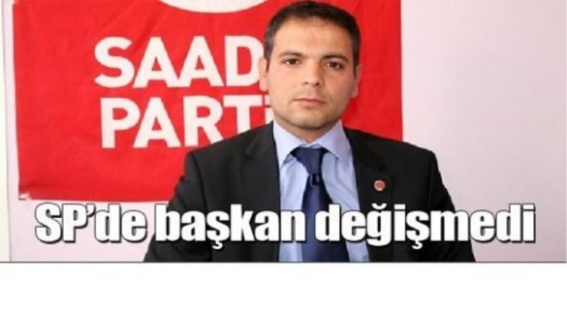 SP’de başkan değişmedi