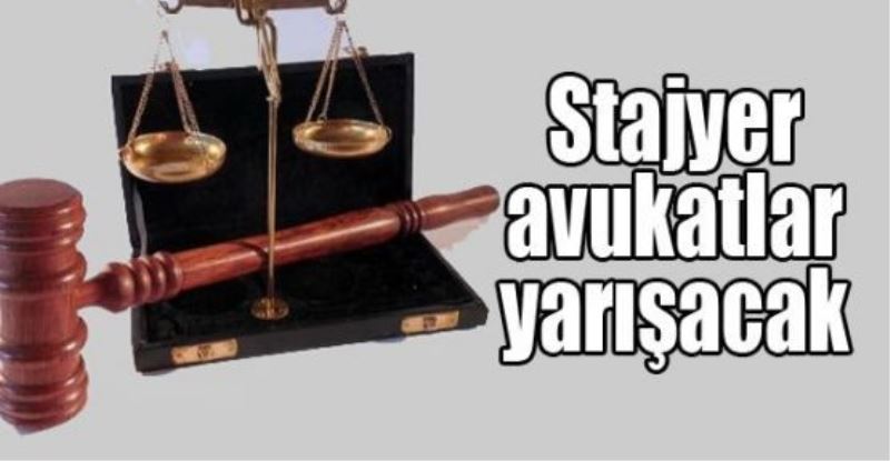 Stajyer avukatlar yarışacak