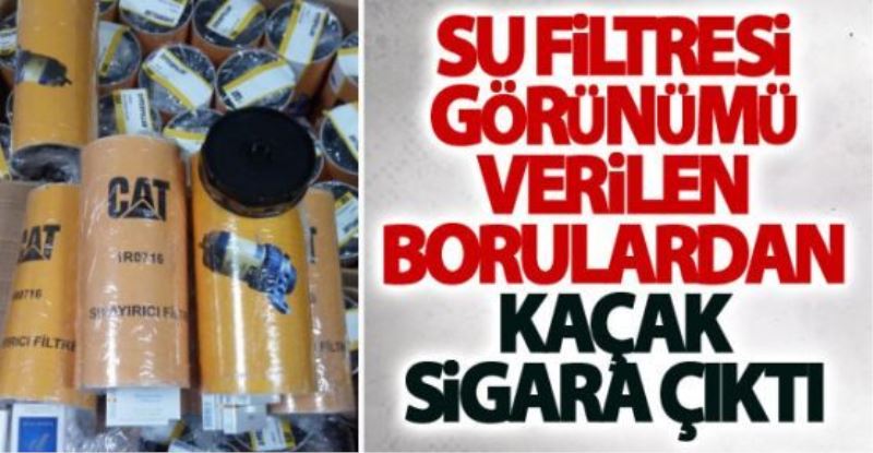 Su filtresi görünümü verilen borulardan kaçak sigara çıktı