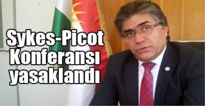 Sykes-Picot Konferansı yasaklandı