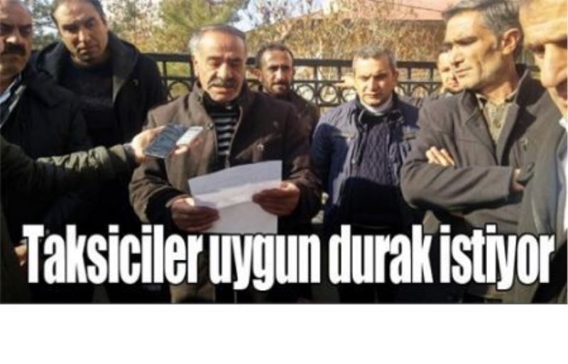 Taksiciler uygun durak istiyor