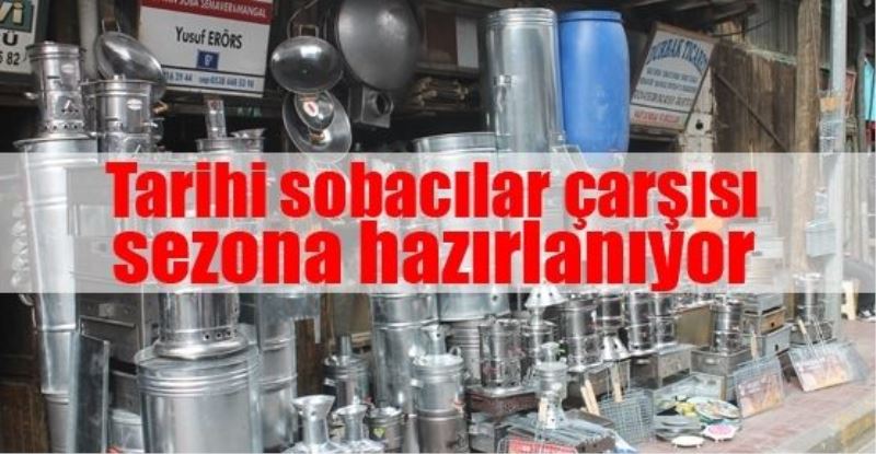 Tarihi sobacılar çarşısı sezona hazırlanıyor