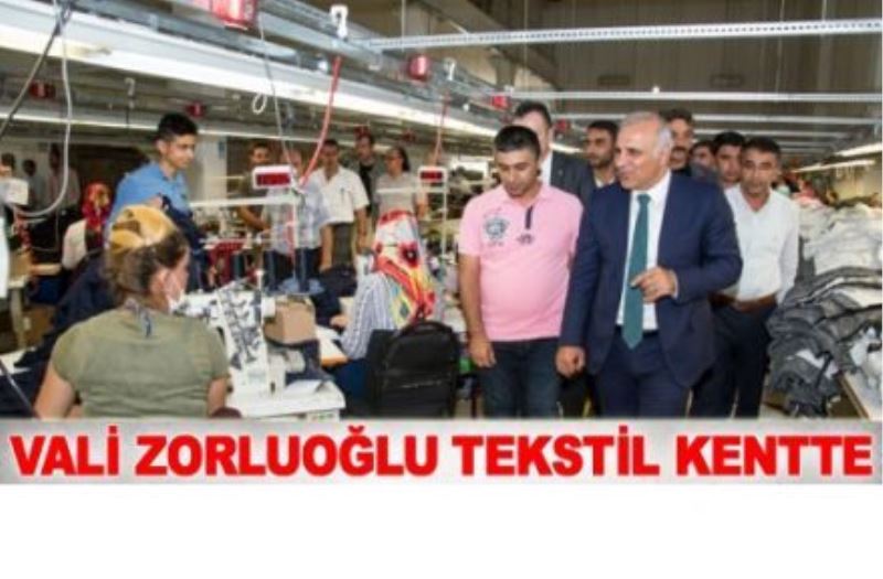 “Tekstilkent’i önemli bir merkez haline getireceğiz”