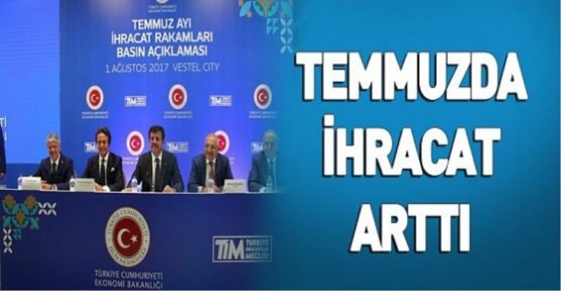 Temmuzda ihracat arttı