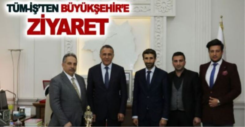 Tüm-iş’ten Büyükşehir’e ziyaret…