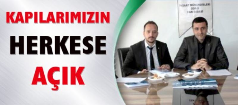 Turgut: kapılarımızın herkese açık