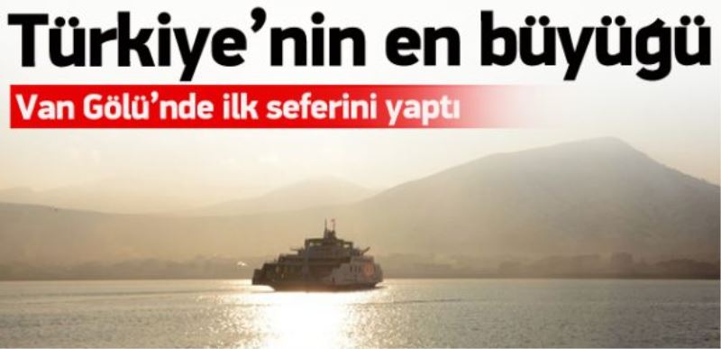 VİDEO İZLE- Türkiye’nin en büyük feribotu