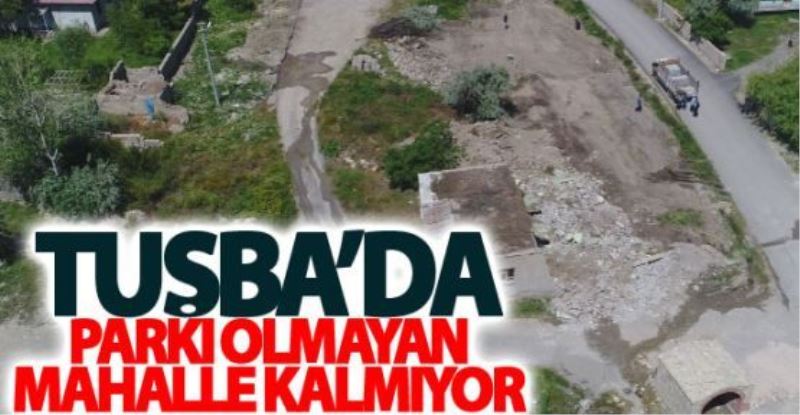 Tuşba Belediyesi’nden Bardakçı’ya modern park…