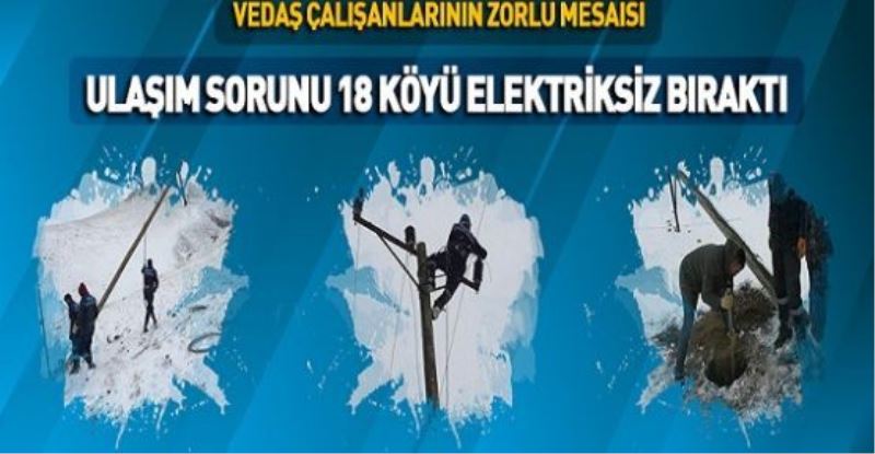 Ulaşım sorunu yaşanan köylerde elektrik kesintisi