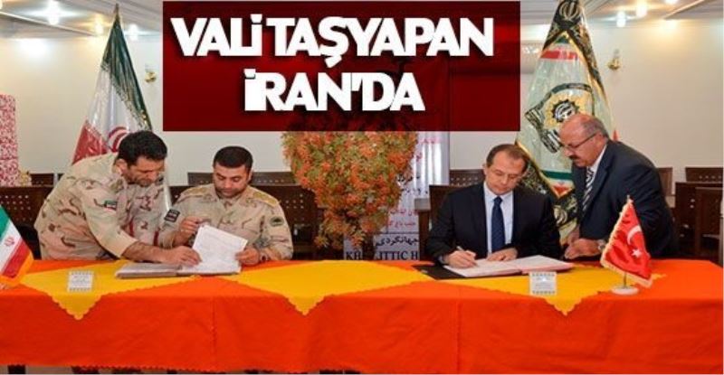 VALİ TAŞYAPAN İRAN’DA