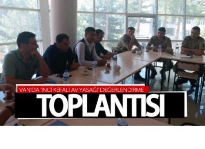 Van Balığı av yasağı değerlendirme toplantısı...