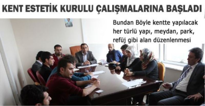 VAN BELEDİYESİ KENT ESTETİK KURULU ÇALIŞMALARINA BAŞLADI 