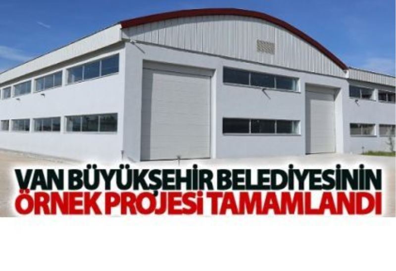 Van Büyükşehir Belediyesinin örnek projesi tamamlandı