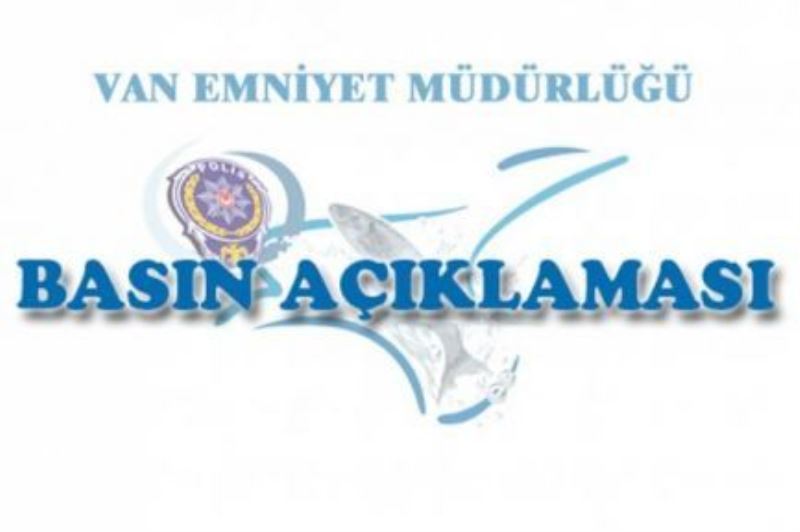 Van Emniyeti 2 aylık bilançosunu açıkladı