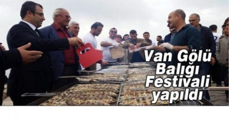 Van Gölü Balığı Festivali yapıldı