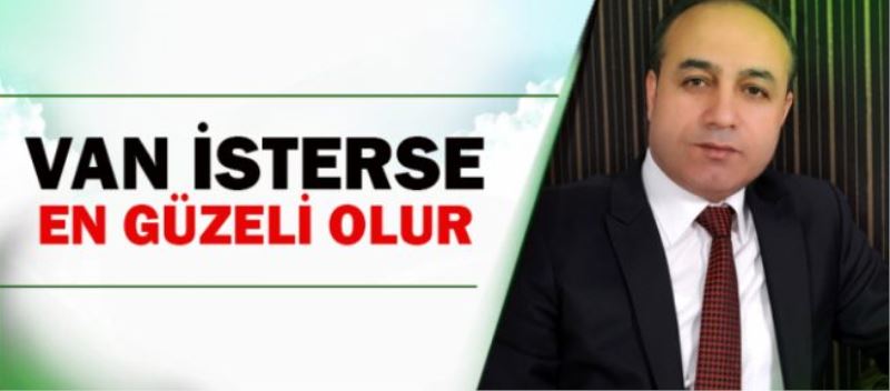 Van İsterse En Güzeli Olur