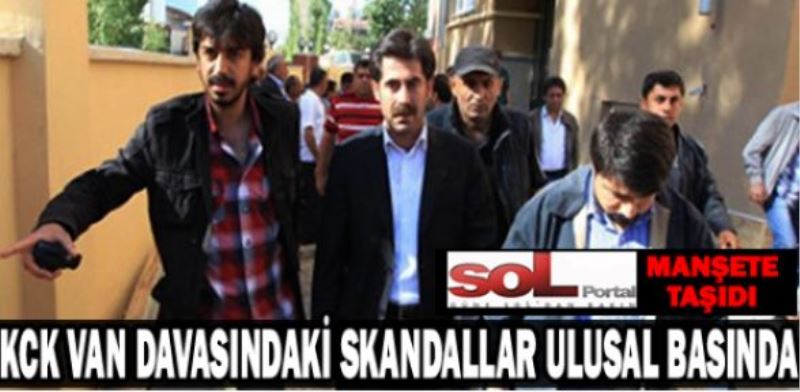 Van KCK davasında skandallar silsilesi