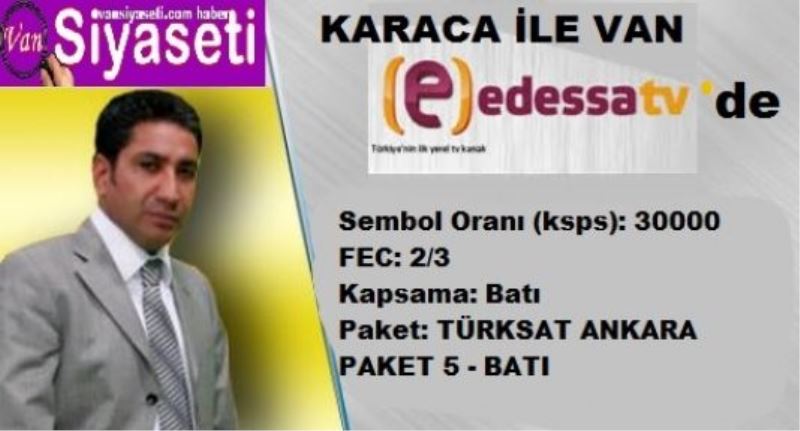 VAN KENDİSİNİ İZLEYECEK!