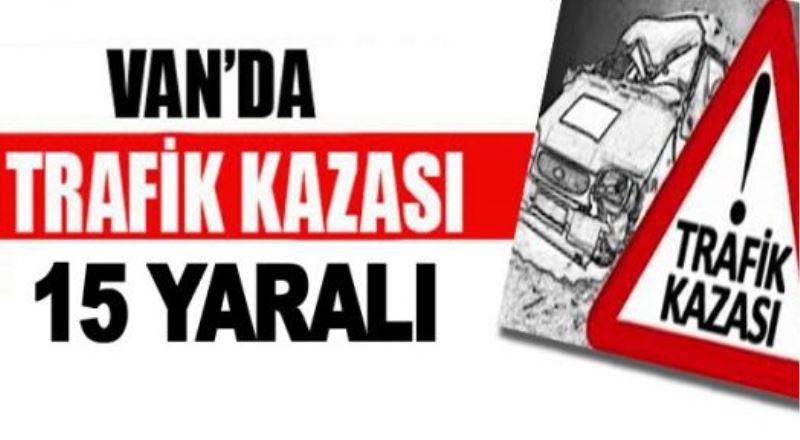 Van-Özalp Karayolunda Kaza: 15 Yaralı