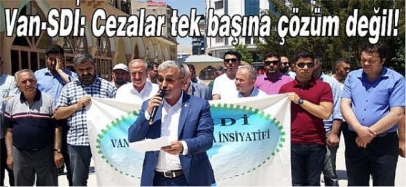 Van-SDİ: Cezalar tek başına çözüm değil!