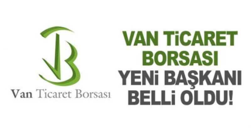 Van Ticaret Borsası (VAN TB) yeni başkanı belli oldu