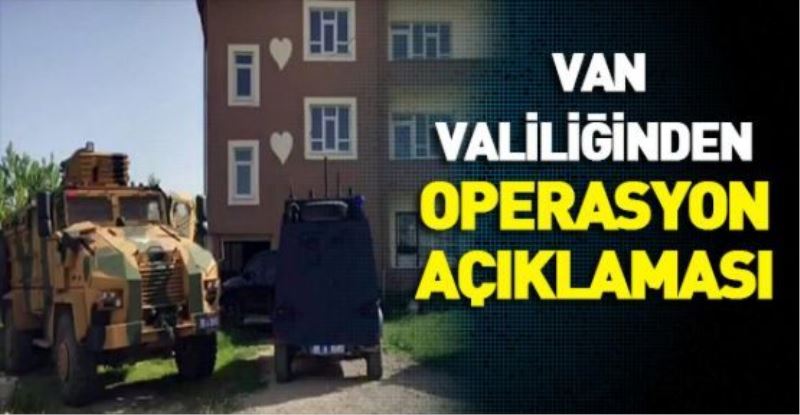 VAN VALİLİĞİNDEN ‘OPERASYON