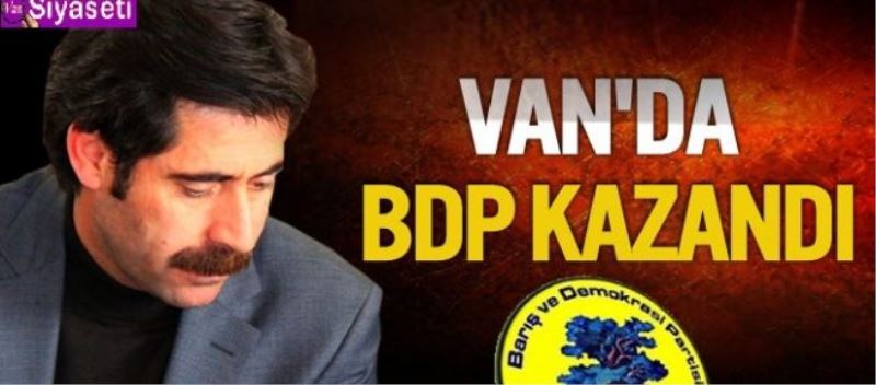 Van ve ilçeleri BDP dedi.