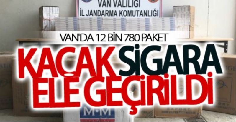 Van’da 12 bin 780 paket kaçak sigara ele geçirildi