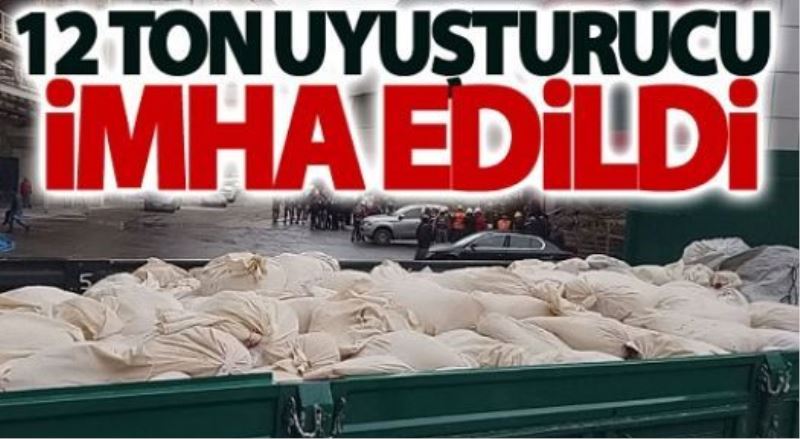 Van’da 13 ton uyuşturucu imha edildi