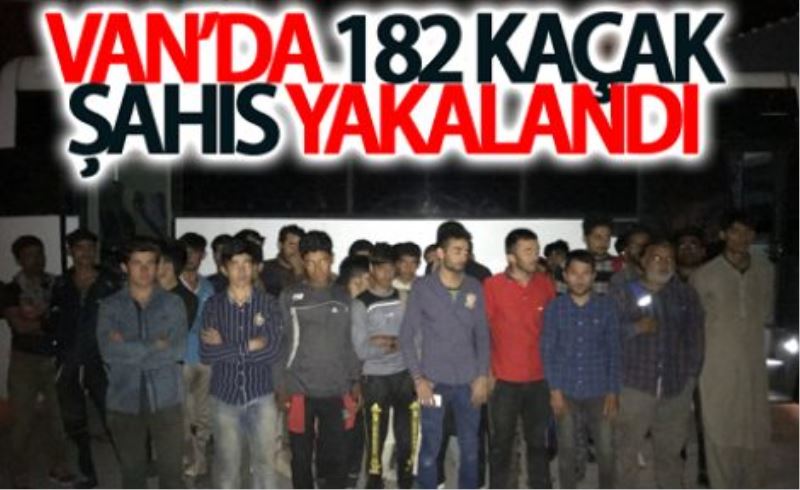 Van’da 182 kaçak göçmen yakalandı