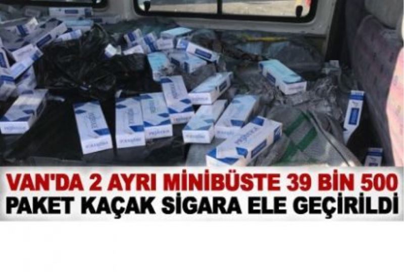 Van’da 2 ayrı minibüste 39 bin 500 paket kaçak sigara ele geçirildi