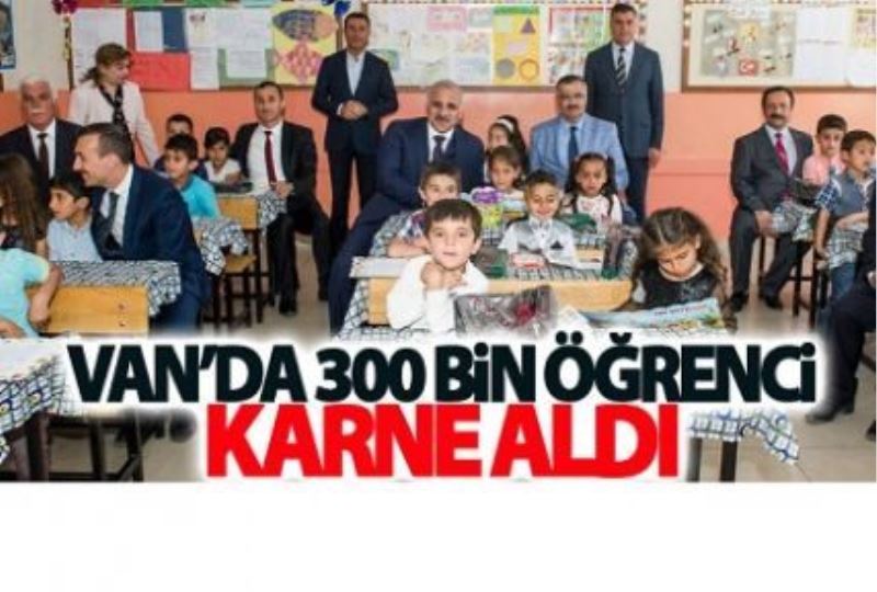 Van’da 300 bin öğrenci karne aldı