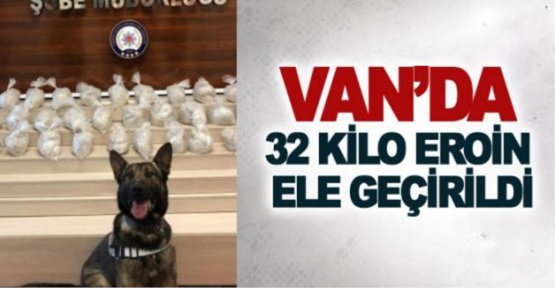 Van’da 32 kilo eroin ele geçirildi