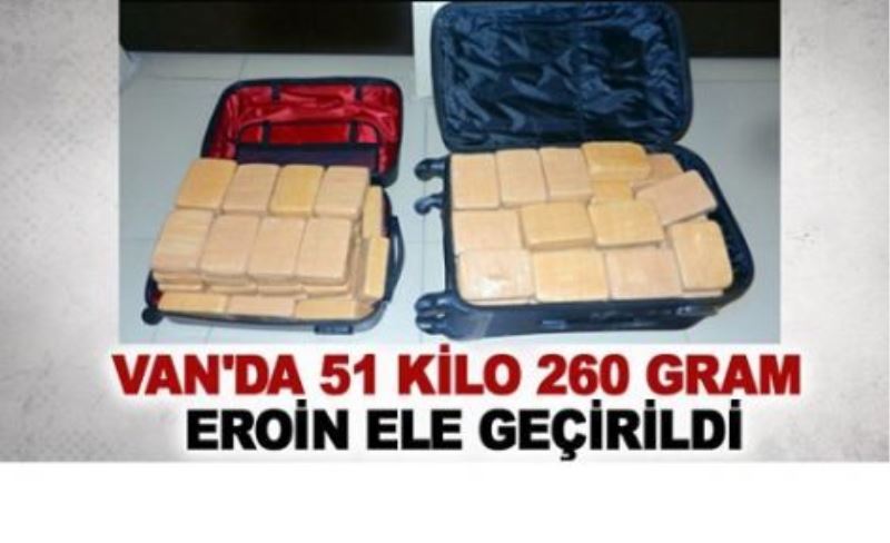 Van’da 51 kilo 260 gram eroin ele geçirildi