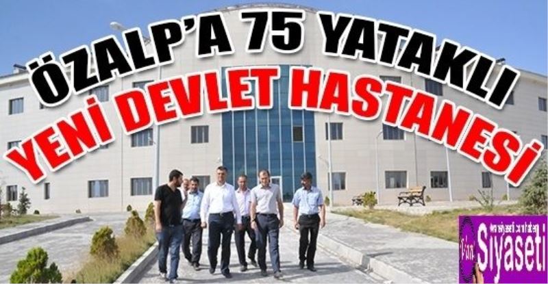  Van’da 75 yataklı devlet hastanesi tamamlandı