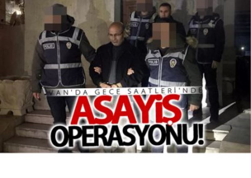 Van’da asayiş operasyonu: 2 gözaltı 