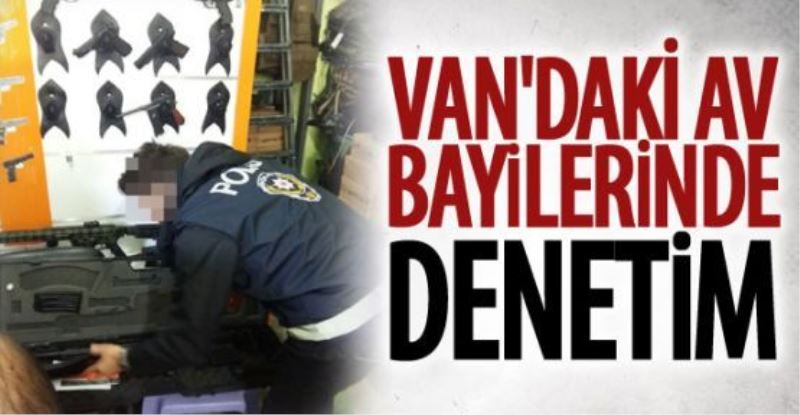 Van’da av bayilerinde denetim