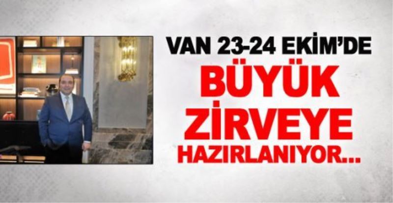 Van’da büyük zirve gerçekleşecek