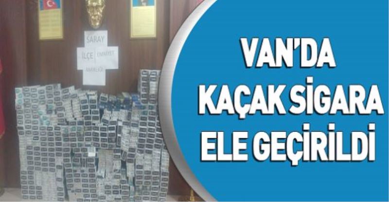 VAN’DA KAÇAK SİGARA ELE GEÇİRİLDİ