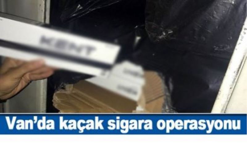 Van’da kaçak sigara operasyonu