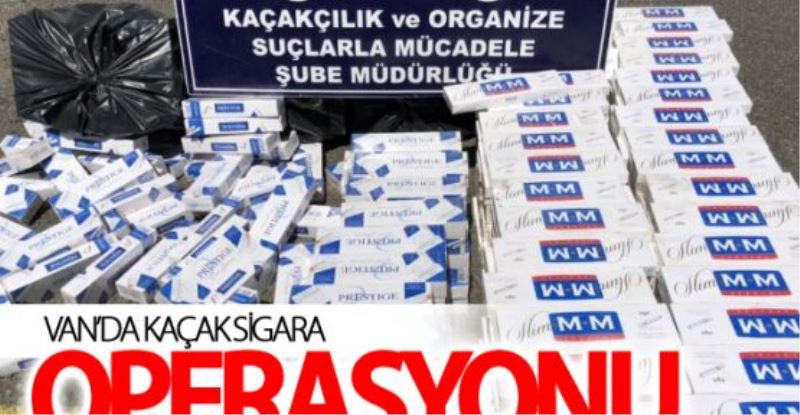 Van’da kaçak sigara operasyonu 