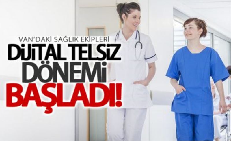 Van’daki 112 ekiplerine dijital telsiz…