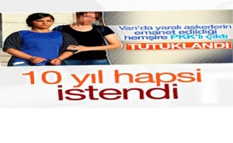 Van’daki o hemşire için 10 yıl hapis istendi