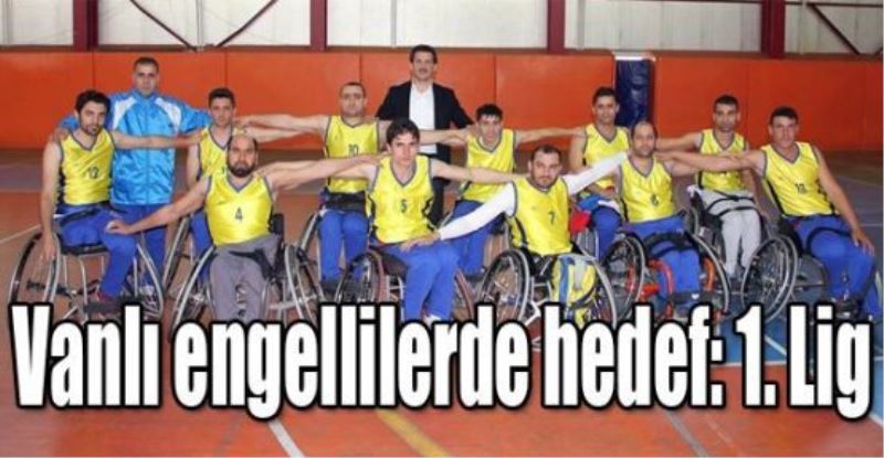 Vanlı engellilerde hedef: 1. Lig