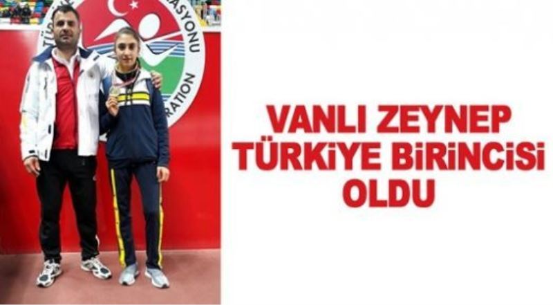 Vanlı Zeynep Türkiye birincisi oldu