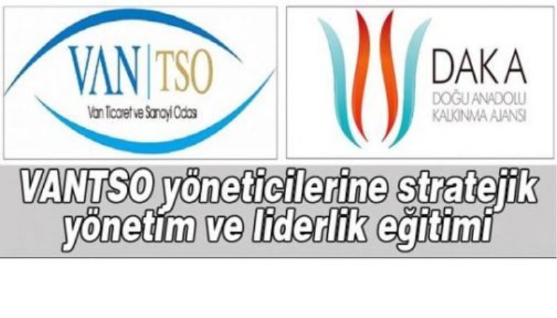 VANTSO yöneticilerine stratejik yönetim ve liderlik eğitimi