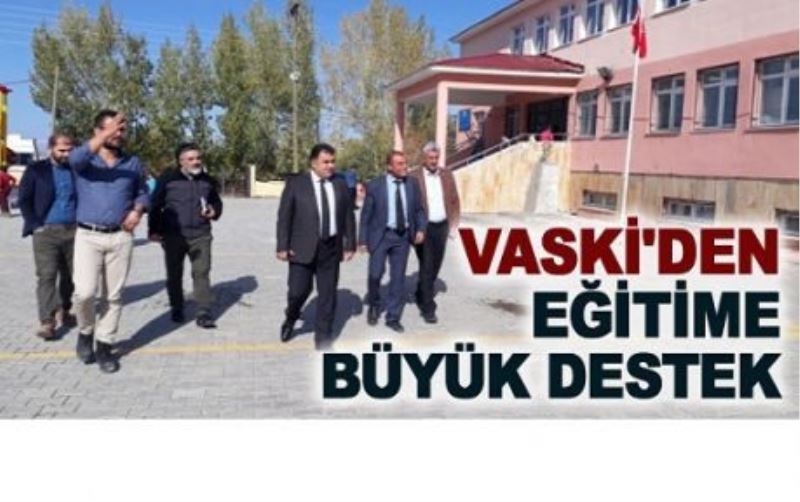 VASKİ, okulların alt yapı sorununu gideriyor