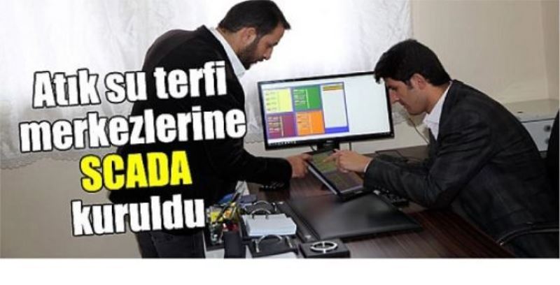 VASKİ, scada sistemini yaygınlaştırıyor